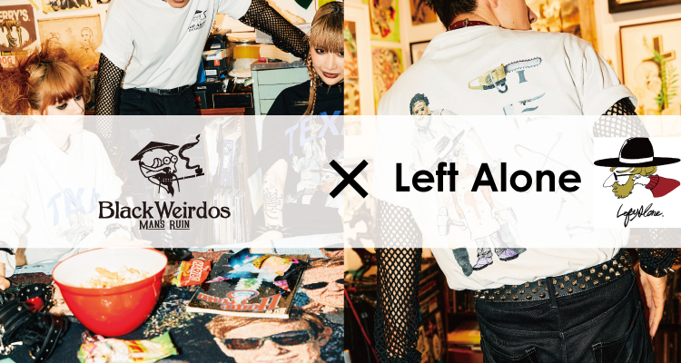 Black Weirdos × Left Alone / Collaboration Tee | HOUSE BY WEEKEND 